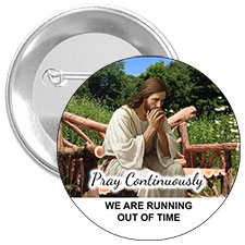 'Pray Continuously - We Are Running Out of Time' design